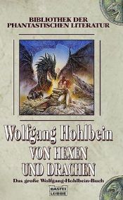 book cover of Von Hexen und Drachen. Das große Wolfgang-Hohlbein-Buch. by Wolfgang Hohlbein
