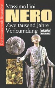 book cover of Nerone: duemila anni di calunnie by Massimo Fini