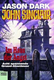 book cover of John Sinclair, Im Haus der Angst, Sonderband by Jason Dark