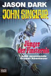 book cover of Jünger der Finsternis. Acht spannende Gruselabenteuer. by Jason Dark