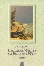 book cover of Der lange Winter am Ende der Welt by Julie Harris