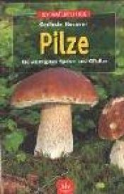 book cover of Pilze : die wichtigsten Speise- und Giftpilze by Gerlinde Hausner