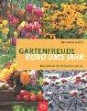 book cover of Gartenfreude rund ums Jahr: Was Monat für Monat zu tun ist by Hans Schmidt Martin