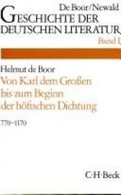 book cover of Geschichte der deutschen Literatur, Band 1, 770-1170 by Helmut de Boor