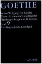 book cover of Goethe Werke Hamburger Ausgabe, Bd.9: Autobiographische Schriften by Johann Wolfgang von Goethe