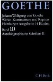 book cover of Goethe Werke Hamburger Ausgabe, Bd.10: Autobiographische Schriften by Johann Wolfgang von Goethe