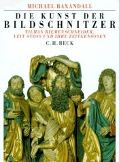 book cover of The limewood sculptors of Renaissance Germany by Michael Baxandall