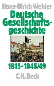 book cover of Deutsche Gesellschaftsgeschichte, 4 Bde., Bd.2, Von der Reformära bis zur industriellen und politischen 'Deutschen Doppelrevolution' 1815-1845 by Hans-Ulrich Wehler