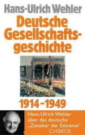 book cover of Vom Beginn des Ersten Weltkriegs bis zur Gründung der beiden deutschen Staaten : 1914 - 1949 by Hans-Ulrich Wehler
