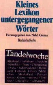 book cover of Kleines Lexikon untergegangener Wörter: Wortuntergang seit dem Ende des 18. Jahrhunderts by Nabil Osman