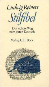 book cover of Stilfibel : der sichere Weg zum guten Deutsch by Ludwig Reiners