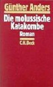 book cover of Die molussische Katakombe by Günther Anders