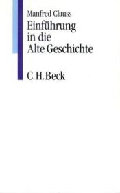 book cover of Einführung in die Alte Geschichte by Manfred Clauss