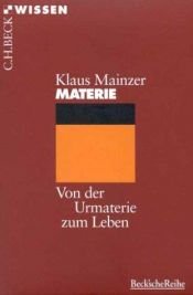 book cover of Materie. Von der Urmaterie zum Leben by Klaus Mainzer