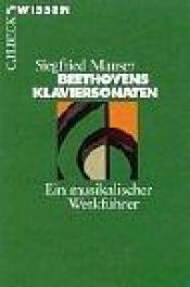 book cover of Beethovens Klaviersonaten. Ein musikalischer Werkf?hrer. by Siegfried Mauser