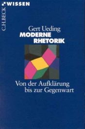 book cover of Moderne Rhetorik : von der Aufklärung bis zur Gegenwart by Gert Ueding