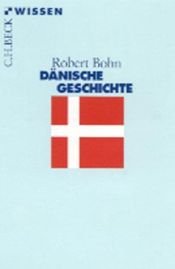 book cover of Dänische Geschichte by Robert Bohn