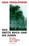 Das Dritte Reich und die Juden: Die Jahre der Verfolgung 1933 - 1939