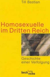 book cover of Homosexuelle im Dritten Reich by Till Bastian