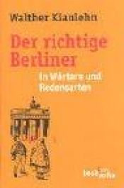 book cover of Der richtige Berliner in Wörtern und Redensarten by Walther Kiaulehn