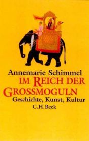 book cover of Im Reich der Großmuguln: Geschichte, Kunst, Kultur by Annemarie Schimmel
