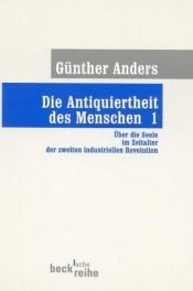 book cover of Die Antiquiertheit des Menschen 1 by Günther Anders