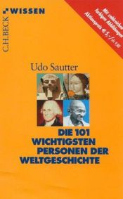 book cover of Die 101 wichtigsten Personen der Weltgeschichte by Udo Sautter