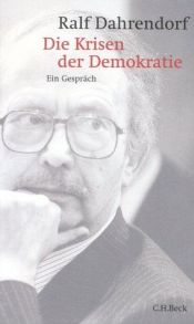 book cover of Die Krisen der Demokratie. Ein Gespräch. by Ralf Dahrendorf