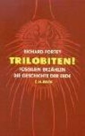 book cover of Trilobiten: Fossilien erzählen die Geschichte der Erde by Richard Fortey