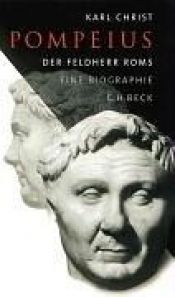 book cover of Pompeius. Der Feldherr Roms. Eine Biographie by Karl Christ