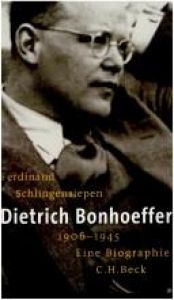 book cover of Dietrich Bonhoeffer, 1906-1945 : martyr, thinker, man of resistance by Ferdinand Schlingensiepen
