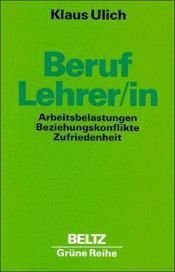 book cover of Beruf: Lehrer by Klaus Ulich