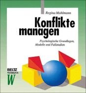 book cover of Konflikte managen : psychologische Grundlagen, Modelle und Fallstudien by Regina Mahlmann