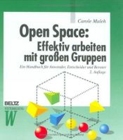 book cover of Open Space: Effektiv arbeiten mit großen Gruppen: Ein Handbuch für Anwender, Entscheider und Berater (Beltz Weiterbild by Carole Maleh
