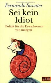 book cover of Sei kein Idiot by Fernando Savater