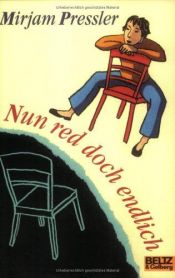book cover of Nun red doch endlich by Mirjam Pressler