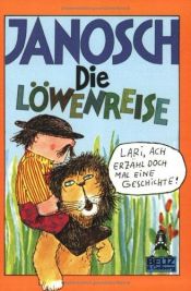 book cover of Die Löwenreise by Janosch
