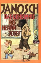 book cover of Das Geheimnis des Herrn Josef by Janosch