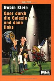 book cover of Halfway Across the Galaxy and Turn Left by Robin Klein