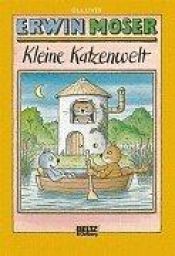 book cover of Kleine Katzenwelt by Erwin Moser