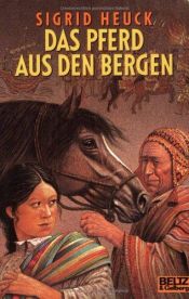 book cover of Das Pferd aus den Bergen by Sigrid Heuck