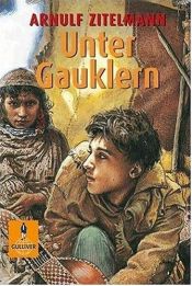 book cover of Unter Gauklern. Abenteuer- Roman aus dem Mittelalter. ( Ab 12 J.) by Arnulf Zitelmann