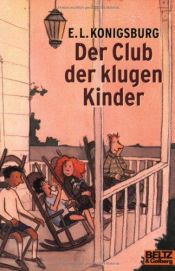 book cover of Der Club der klugen Kinder by E. L. Konigsburg