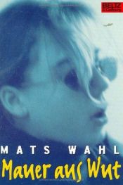 book cover of Mauer aus Wut by Mats. Wahl