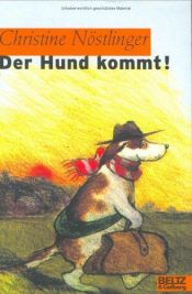 book cover of Der Hund kommt! by Christine Nöstlinger