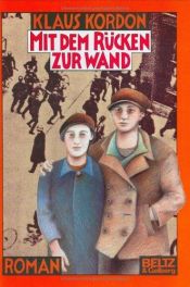 book cover of Mit dem Rücken zur Wand by Klaus Kordon