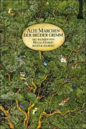 book cover of Alte Märchen der Brüder Grimm : gut fünfzig Märchen by Jacob Ludwig Carl Grimm