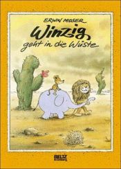 book cover of Winzig geht in die Wüste by Erwin Moser