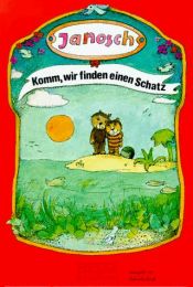 book cover of Komm, wir finden einen Schatz by Janosch