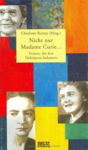 book cover of Nicht nur Madame Curie ... by Charlotte Kerner